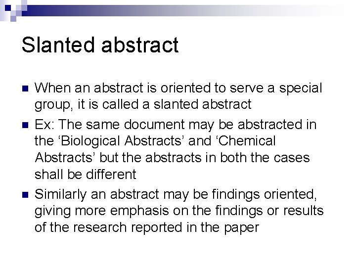 Slanted abstract n n n When an abstract is oriented to serve a special