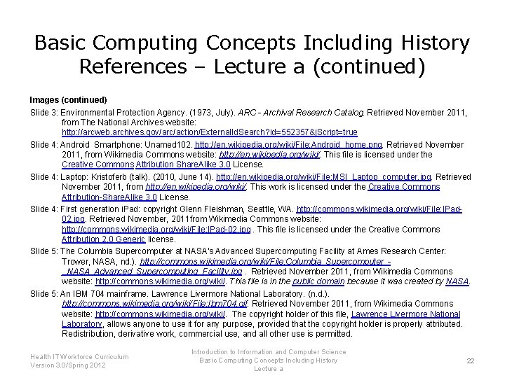 Basic Computing Concepts Including History References – Lecture a (continued) Images (continued) Slide 3: