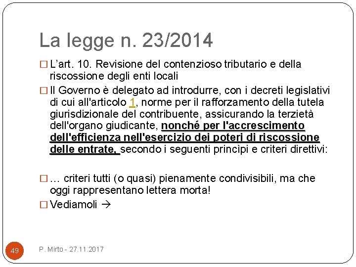 La legge n. 23/2014 � L’art. 10. Revisione del contenzioso tributario e della riscossione