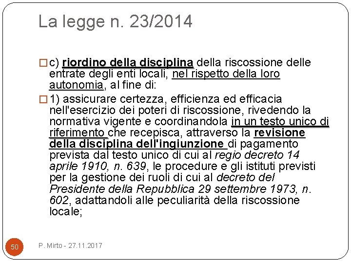 La legge n. 23/2014 � c) riordino della disciplina della riscossione delle entrate degli