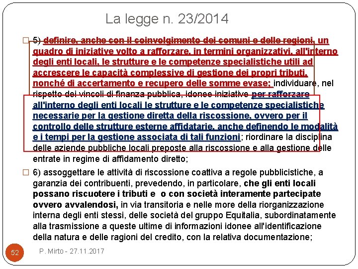 La legge n. 23/2014 � 5) definire, anche con il coinvolgimento dei comuni e