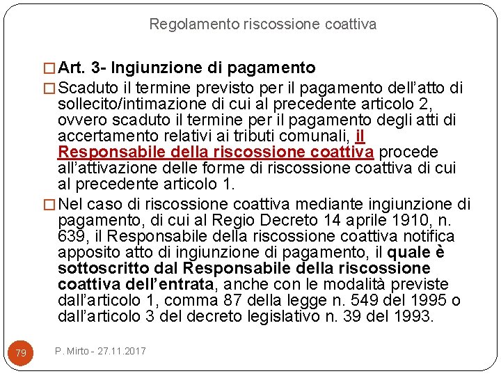 Regolamento riscossione coattiva � Art. 3 - Ingiunzione di pagamento � Scaduto il termine