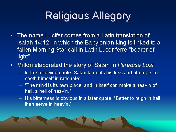 Religious Allegory • The name Lucifer comes from a Latin translation of Isaiah 14: