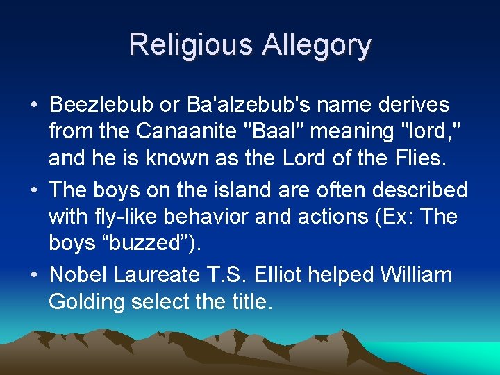 Religious Allegory • Beezlebub or Ba'alzebub's name derives from the Canaanite "Baal" meaning "lord,