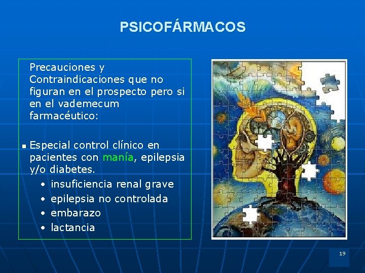 PSICOFÁRMACOS Precauciones y Contraindicaciones que no figuran en el prospecto pero si en el