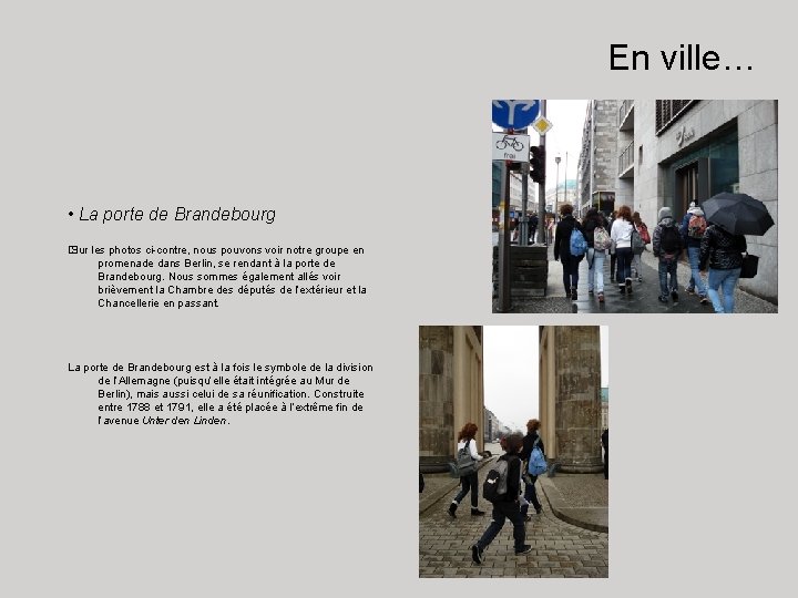 En ville… • La porte de Brandebourg � Sur les photos ci-contre, nous pouvons