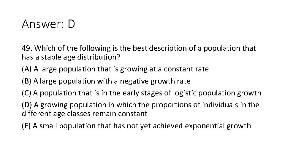 Answer: D 49. Which of the following is the best description of a population