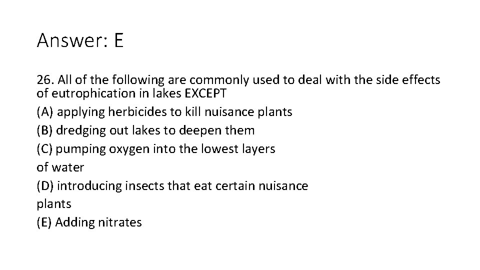 Answer: E 26. All of the following are commonly used to deal with the