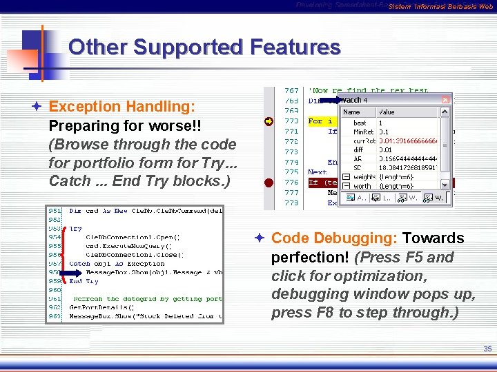 Sistem Informasi Berbasis Web Other Supported Features ª Exception Handling: Preparing for worse!! (Browse