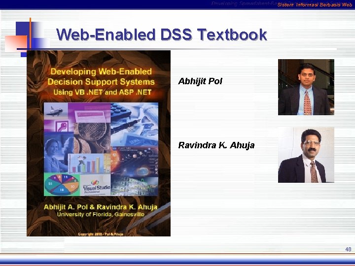 Sistem Informasi Berbasis Web-Enabled DSS Textbook Abhijit Pol Ravindra K. Ahuja 48 
