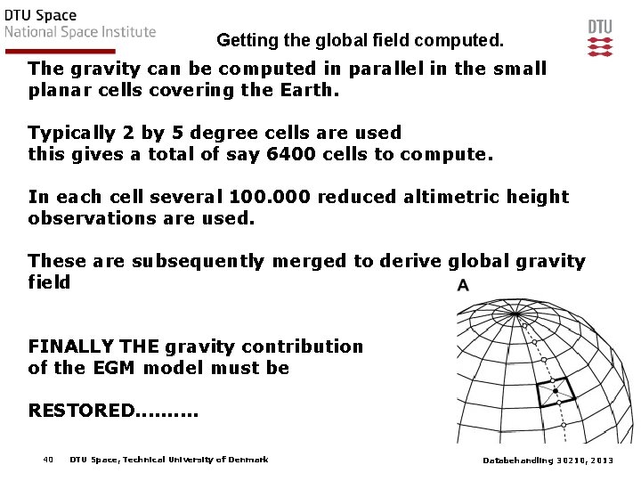 Getting the global field computed. The gravity can be computed in parallel in the
