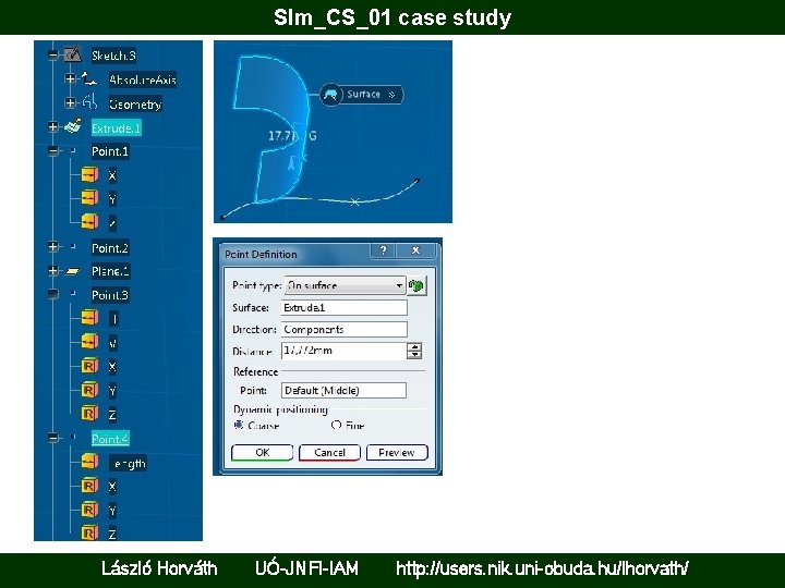 Slm_CS_01 case study László Horváth UÓ-JNFI-IAM http: //users. nik. uni-obuda. hu/lhorvath/ 