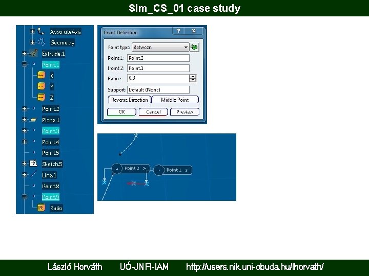 Slm_CS_01 case study László Horváth UÓ-JNFI-IAM http: //users. nik. uni-obuda. hu/lhorvath/ 