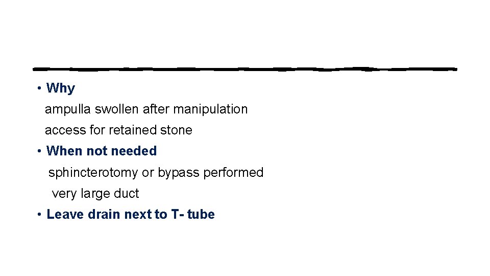  • Why ampulla swollen after manipulation access for retained stone • When not