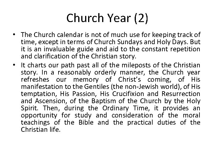 Church Year (2) • The Church calendar is not of much use for keeping