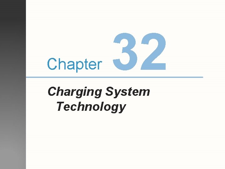 Chapter 32 Charging System Technology 