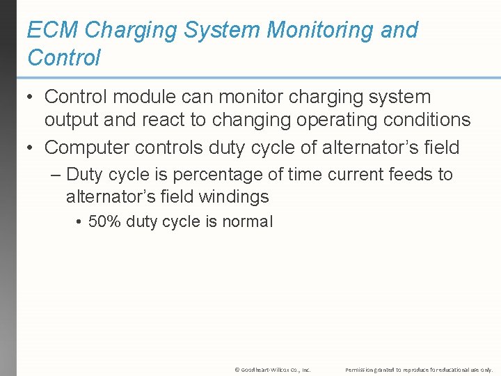 ECM Charging System Monitoring and Control • Control module can monitor charging system output