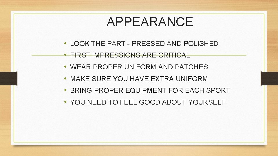 APPEARANCE • • • LOOK THE PART - PRESSED AND POLISHED FIRST IMPRESSIONS ARE