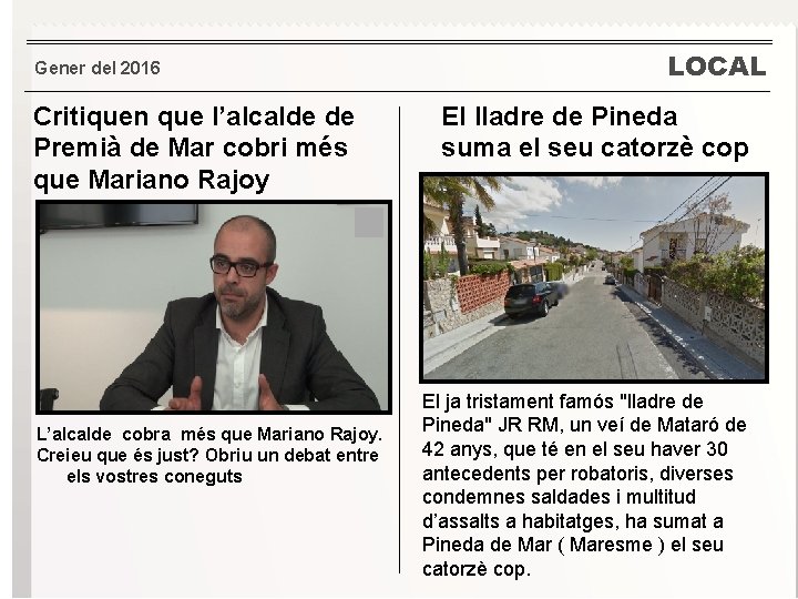 Gener del 2016 Critiquen que l’alcalde de Premià de Mar cobri més que Mariano