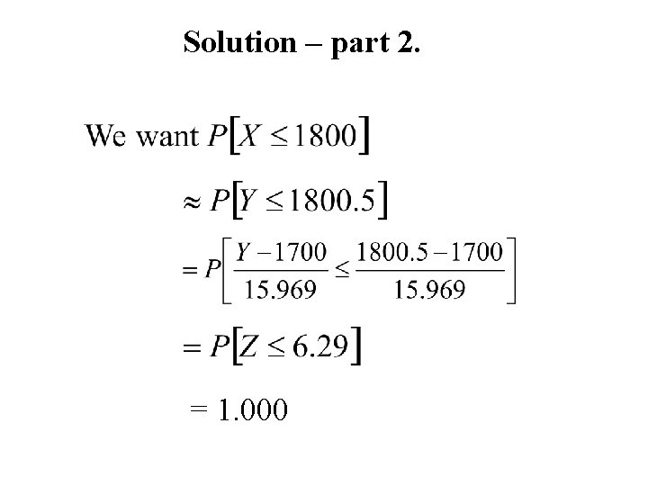 Solution – part 2. = 1. 000 