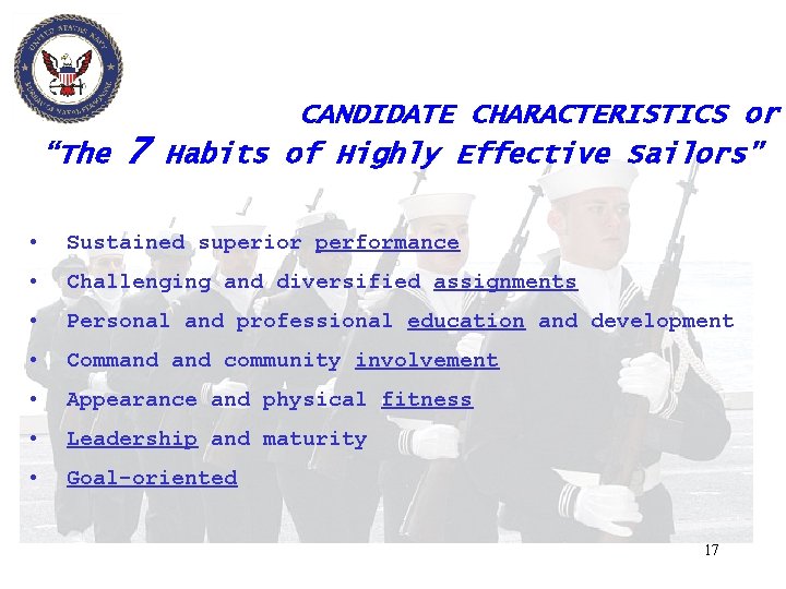 “The 7 CANDIDATE CHARACTERISTICS or Habits of Highly Effective Sailors” • Sustained superior performance