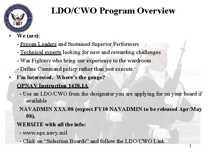 LDO/CWO Program Overview • We (are): - Proven Leaders and Sustained Superior Performers -