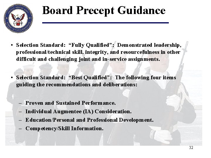Board Precept Guidance • Selection Standard: “Fully Qualified”: Demonstrated leadership, professional/technical skill, integrity, and
