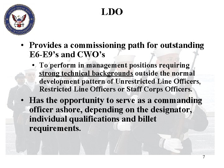 LDO • Provides a commissioning path for outstanding E 6 -E 9’s and CWO’s