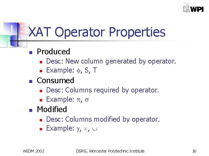 XAT Operator Properties n Produced n n n Consumed n n n Desc: New