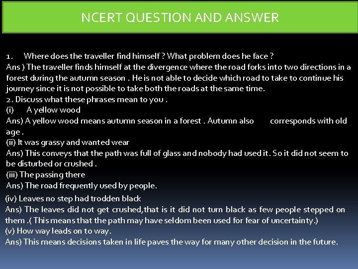 NCERT QUESTION AND ANSWER 1. Where does the traveller find himself ? What problem