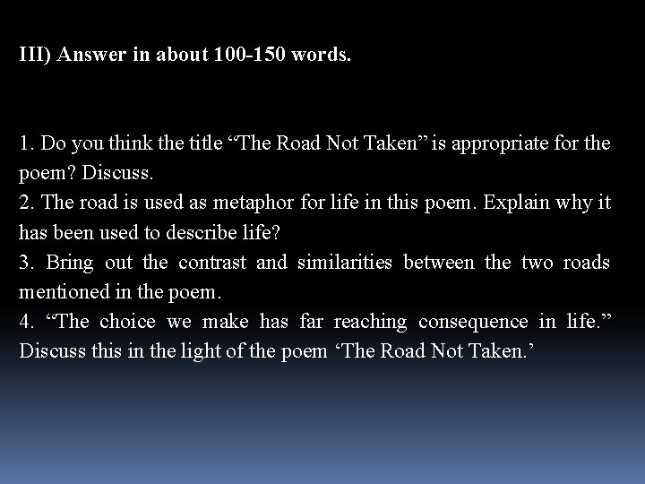 III) Answer in about 100 -150 words. 1. Do you think the title “The
