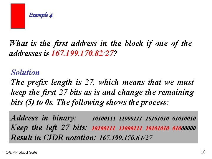 Example 4 What is the first address in the block if one of the