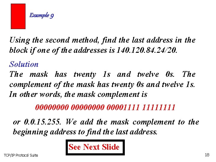 Example 9 Using the second method, find the last address in the block if