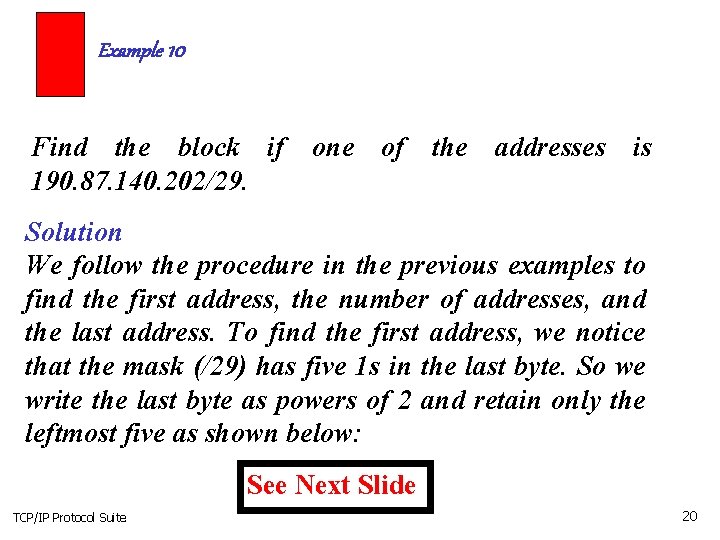 Example 10 Find the block if one of the addresses is 190. 87. 140.