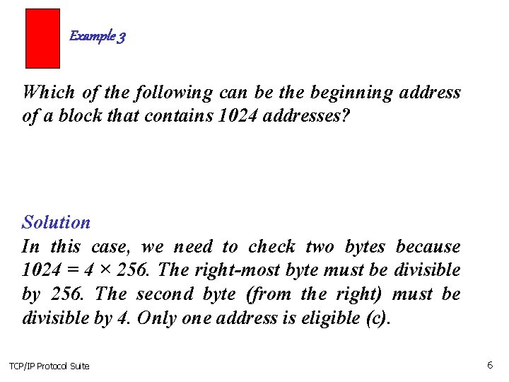 Example 3 Which of the following can be the beginning address of a block