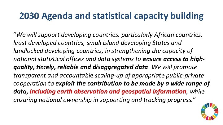 2030 Agenda and statistical capacity building “We will support developing countries, particularly African countries,