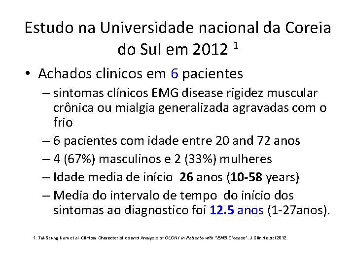 Estudo na Universidade nacional da Coreia do Sul em 2012 1 • Achados clinicos