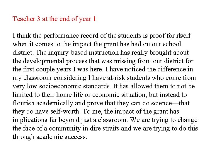 Teacher 3 at the end of year 1 I think the performance record of