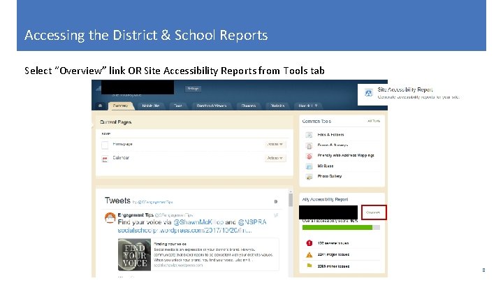 Accessing the District & School Reports Select “Overview” link OR Site Accessibility Reports from