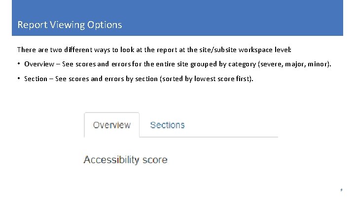 Report Viewing Options There are two different ways to look at the report at