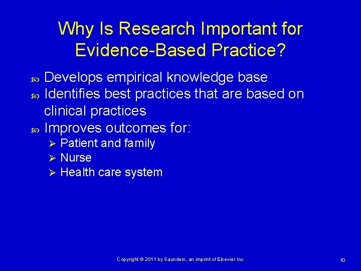 Why Is Research Important for Evidence-Based Practice? Develops empirical knowledge base Identifies best practices