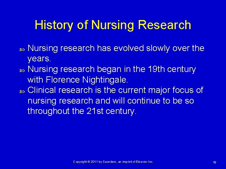 History of Nursing Research Nursing research has evolved slowly over the years. Nursing research