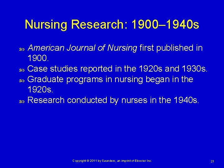 Nursing Research: 1900– 1940 s American Journal of Nursing first published in 1900. Case