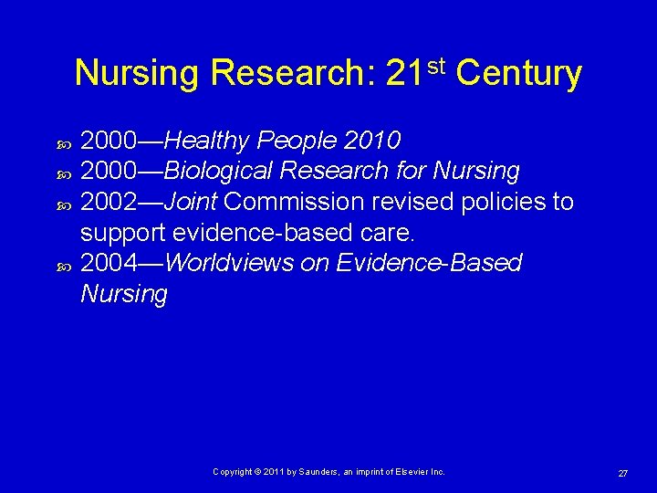 Nursing Research: 21 st Century 2000—Healthy People 2010 2000—Biological Research for Nursing 2002—Joint Commission