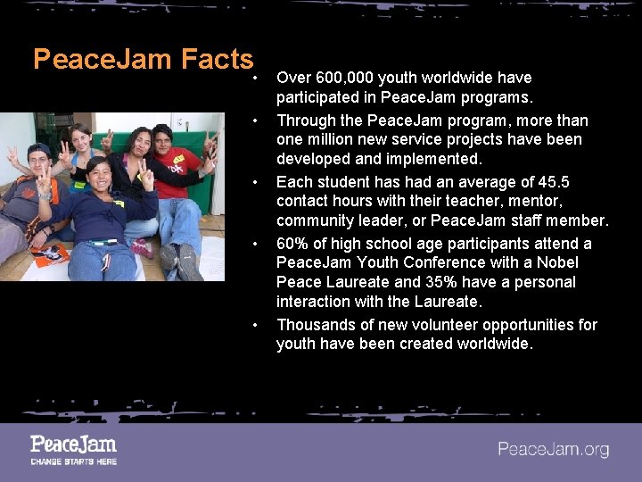 Peace. Jam Facts • • • Over 600, 000 youth worldwide have participated in