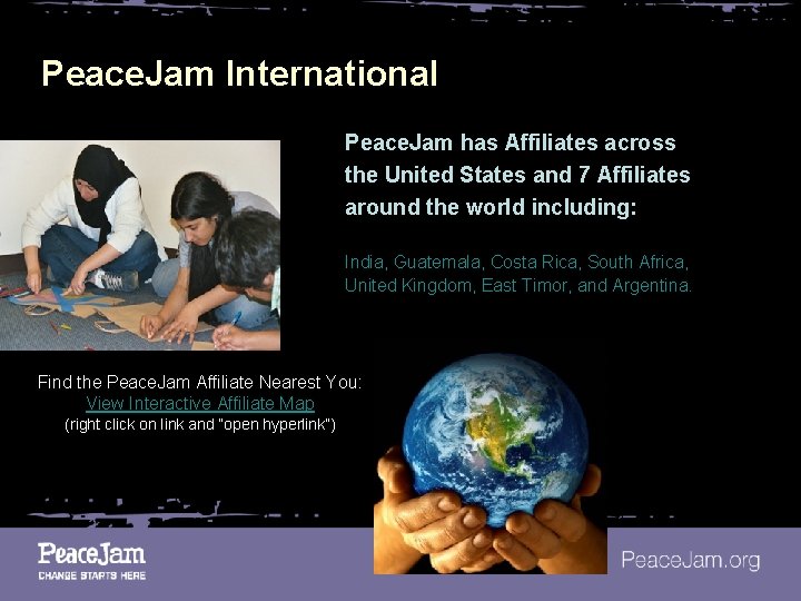 Peace. Jam International Peace. Jam has Affiliates across the United States and 7 Affiliates
