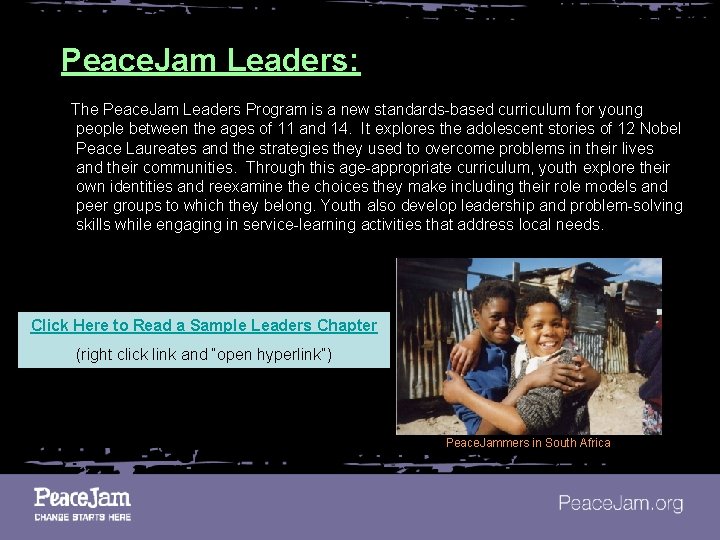 Peace. Jam Leaders: The Peace. Jam Leaders Program is a new standards-based curriculum for