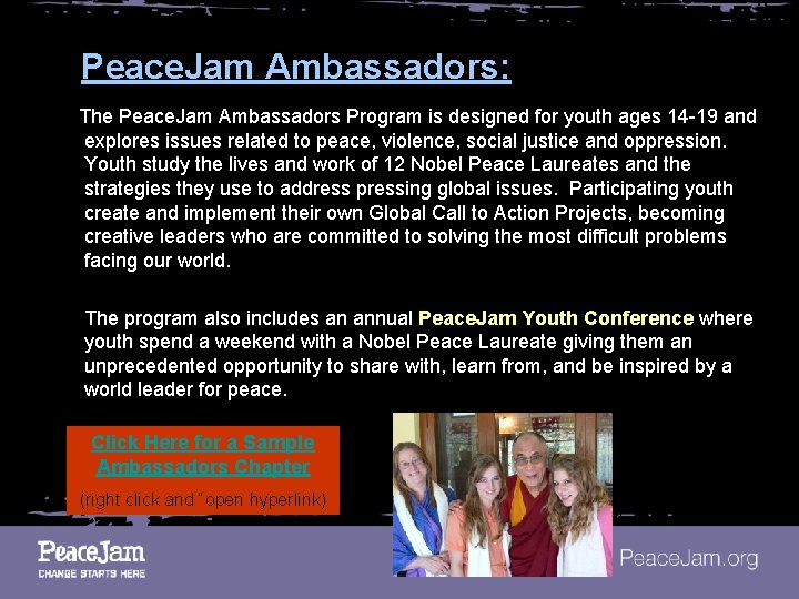 Peace. Jam Ambassadors: The Peace. Jam Ambassadors Program is designed for youth ages 14