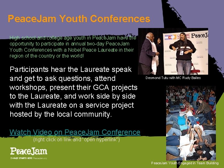 Peace. Jam Youth Conferences High school and college age youth in Peace. Jam have