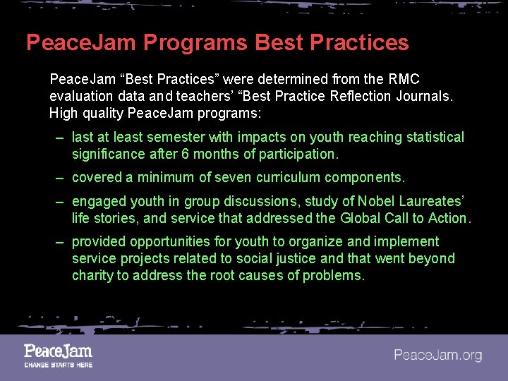 Peace. Jam Programs Best Practices Peace. Jam “Best Practices” were determined from the RMC